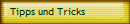 Tipps und Tricks