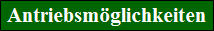 Antriebsmglichkeiten